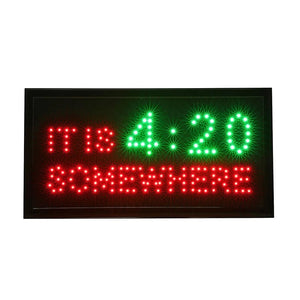 It's 420 Somewhere LED Light Wall Mount Sign -19" x 10"